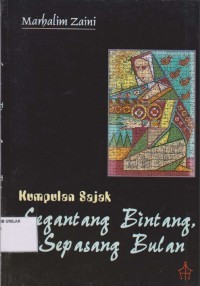 Segantang Bintang Sepasang Bulan : Kumpulan Sajak