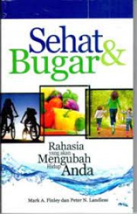 Sehat & Bugar : Rahasia yang akan Mengubah Hidup Anda
