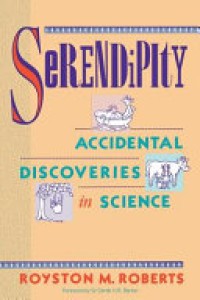 Serendipity Accidental Discoveris in science