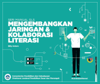Seri Manual GLS Mengembangkan Jaringan & Kolaborasi Literasi