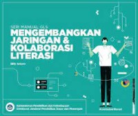 Seri Manual GLS Mengembangkan Jaringan & Kolaborasi Literasi