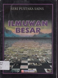 Seri Pustaka Sains Ilmuawan Besar