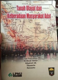 Tanah ulayat dan keberadaan masyarakat adat