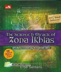 The Science & Miracle of Zona Ikhlas Quantum Ikhlas Book Series