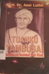 Tuanku Tambusai Pahlawan Nasional Dari Riau
