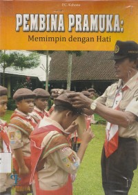 Pembina Pramuka : memimpin dengan hati
