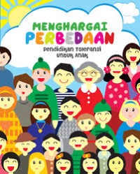 Menghargai perbedaan pendidikan toleransi untuk anak