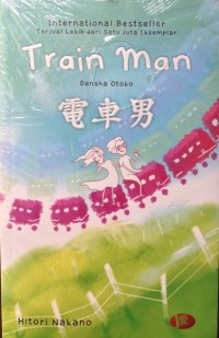 Image of Train Man ( Densha Otoko )
