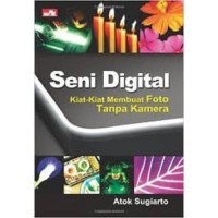 Image of Seni digital kiat-kiat membuat foto tanpa kamera