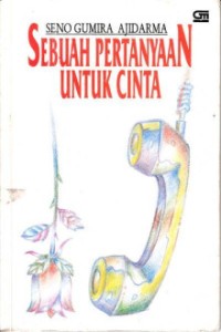 Image of Sebuah pertanyaan untuk cinta